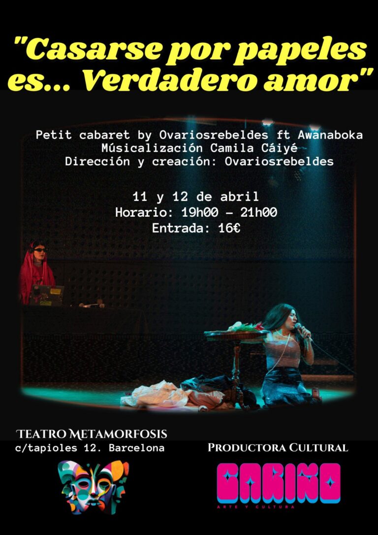 “Casarse por papeles es…Verdadero amor” Petit cabaret by Ovarios rebeldes