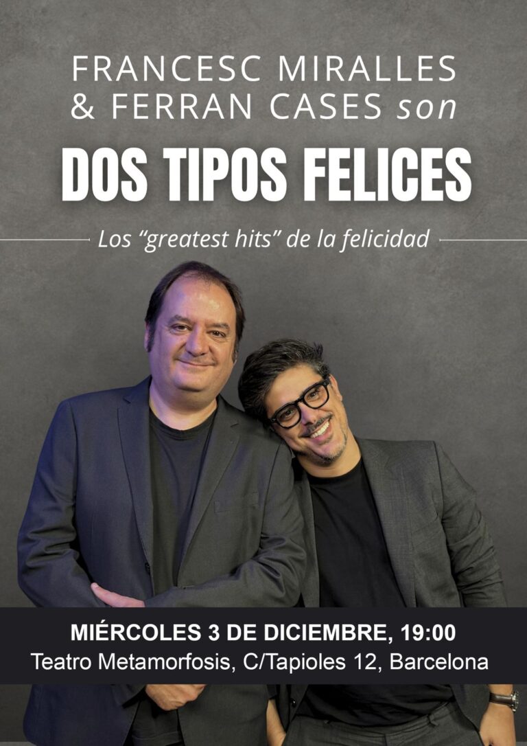 Francesc Miralles & Ferran Cases son DOS TIPOS FELICES